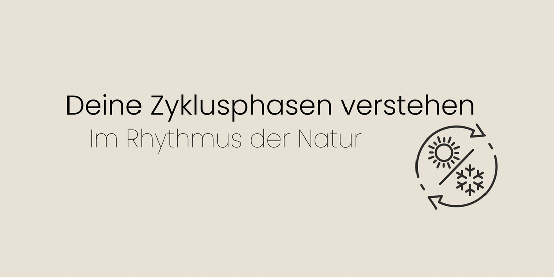 Im Rhythmus der Natur: Deine Zyklusphasen verstehen!